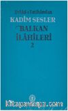 Evlad-ı Fatihandan Kadim Sesler Balkan İlahileri 2