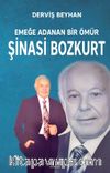 Emeğe Adanan Bir Ömür Şinasi Bozkurt