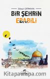 Bir Şehrin Ebabili