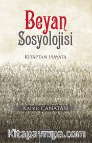 Beyan Sosyolojisi <br /> Kitaptan Hayata