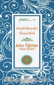 Altın Öğütler “Dünya Sevdası”