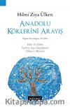 Anadolu Köklerini Arayış