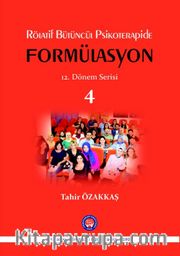 Rölatif Bütüncül Psikoterapide Formülasyon 12. Dönem Serisi 