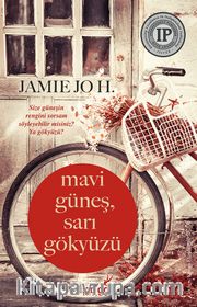 Mavi Güneş, Sarı Gökyüzü