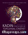 Kadın Psikolojisi ve Toplumsal Cinsiyet & İnsan Deneyiminin Yarısı ve Daha Fazlası 