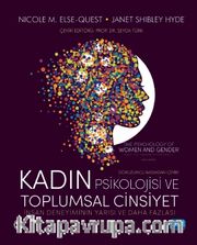 Kadın Psikolojisi ve Toplumsal Cinsiyet <br /> İnsan Deneyiminin Yarısı ve Daha Fazlası 