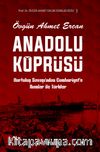 Anadolu Köprüsü & Kurtuluş Savaşı’ndan Cumhuriyet’e Rumlar ile Türkler