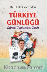 Türkiye Günlüğü <br /> Güncem Toplumsal Tarih