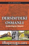 Dersim’deki Osmanlı & Modernleşme Dönemi