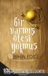 Bir Varmış Ötesi Yokmuş