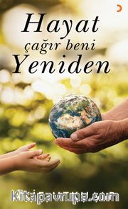 Hayat Çağır Beni Yeniden