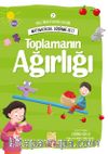 Toplamanın Ağırlığı / Matematiksel Düşünme Seti 2