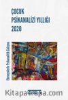 Çocuk Psikanalizi Yıllığı 2020: Ebeveynlerle Klinik Çalışma