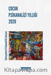 Çocuk Psikanalizi Yıllığı 2020: Ebeveynlerle Klinik Çalışma