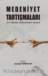 Medeniyet Tartışmaları & Türk Milliyetçisi Akademisyenlerin Bakışıyla