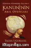 Kanuni'nin Akıl Oyunları / Dünyaya Hükmeden Sultan -2