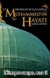 Mekanlar ve Olaylarla Hz. Muhammed'in Hayatı (Mekke-Medine)