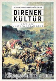 Reyhanlı Çerkesleri İle Direnen Kültür