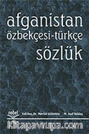 Afganistan Özbekçesi-Türkçe Sözlük