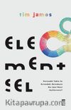 Elementsel & Periyodik Tablo ile Evrendeki Neredeyse Her Şeyi Nasıl Açıklarsınız?