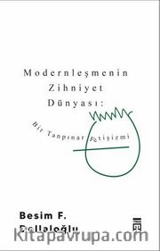 Modernleşmenin Zihniyet Dünyası: Bir Tanpınar Fetişizmi