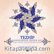 Tezhip <br /> Desenlerin Özgün Dili