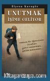 Unutmak İşime Geliyor
