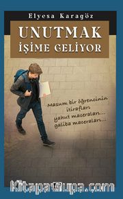 Unutmak İşime Geliyor