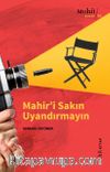 Mahir’i Sakın Uyandırmayın
