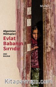 Afganistan Mektupları <br /> Evlat Babanın Sırrıdır
