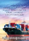 Deniz Taşımacılığında Yakıt Tüketimi ve Graf Teorisi Uygulamaları