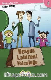 Uzayda Labirent Yolculuğu / Modern Taş Devri 3
