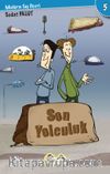 Son Yolculuk / Modern Taş Devri 5