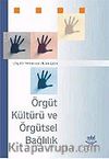 Örgüt Kültürü ve Örgütsel Bağlılık