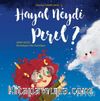 Çocukça Felsefe Serisi 1 / Hayal Neydi Pırıl?