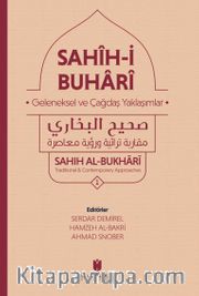Sahih-İ Buhari :  Geleneksel Ve Çağdaş Yaklaşımlar (3 CİLT)