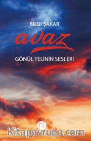 Avaz <br /> Gönül Telinin Sesleri