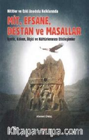 Hititler ve Eski Anadolu Halklarında Mit, Efsane, Destan ve Masallar