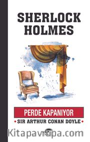 Perde Kapanıyor / Sherlock Holmes