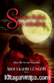 Sevdiğim Kadar Sev İstedim