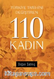 Türkiye Tarihini Değiştiren 110 Kadın