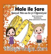 Hale İle Sare Sosyal Me-sa-fe-yi Öğreniyor