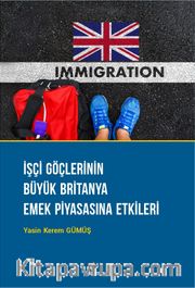 İşçi Göçlerinin Büyük Britanya Emek Piyasasına Etkileri 