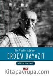 Bir Neslin Ağabeyi Erdem Bayazıt