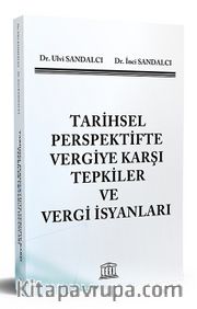 Tarihsel Perspektifte Vergiye Karşı Tepkiler ve Vergi İsyanları