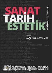 Sanat Tarih Estetik <br /> Kesişen Denemeler