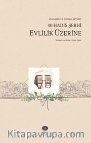 40 Hadis Şerhi Evlilik Üzerine