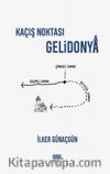 Kaçış Noktası Gelidonya