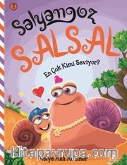 En Çok Kimi Seviyor? / Salyangoz Salsal