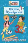 Arkadaşım Çağlar / Çarpma Öğreniyorum